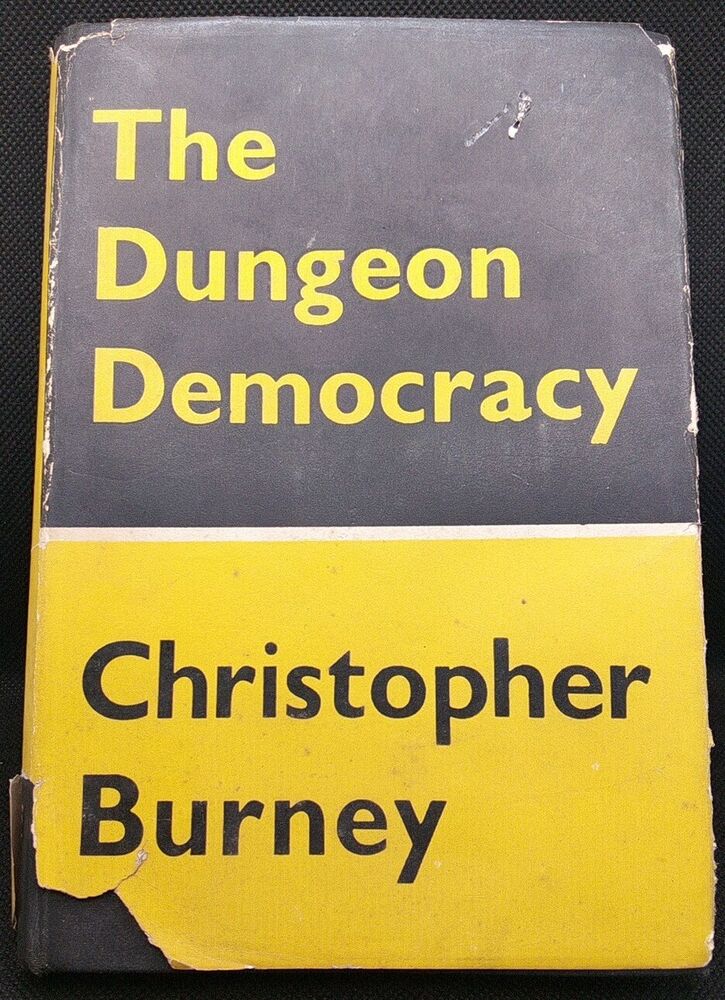 The Dungeon Democracy Christopher Burney 1945 1st What Became Of Civilization